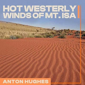 Hot Westerly Winds Of Mt. Isa