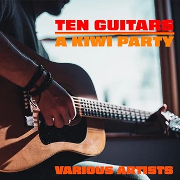 Ten Guitars - A Kiwi Party