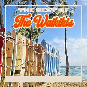 The Best Of The Waikikis